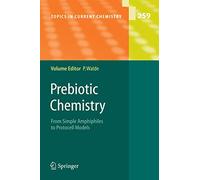 Prebiotic Chemistry: From Simple Amphiphiles to Protocell Models: 259 (Topics in Current Chemistry, 259)