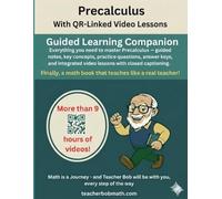 Precalculus Mastery Workbook with Video Lessons: Guided Notes, Practice Problems, Answer Keys, and Integrated Video Support (Teacher Bob Math Series)