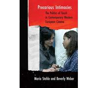 Precarious Intimacies: The Politics of Touch in Contemporary Western European Cinema