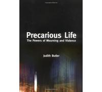 Precarious Life: The Powers of Mourning and Violence