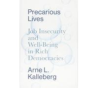Precarious Lives: Job Insecurity and Well-Being in Rich Democracies