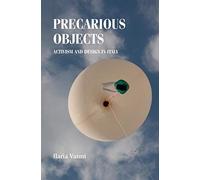 Precarious Objects: Activism and Design in Italy (Studies in Design and Material Culture)