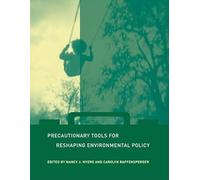 Precautionary Tools for Reshaping Environmental Policy