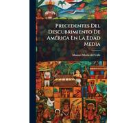 Precedentes Del Descubrimiento De AmÃ(c)rica En La Edad Media