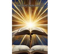 Precept Upon Precept: A Guide to Understanding Bible Prophecy