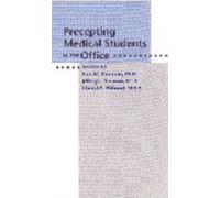 Precepting Medical Students in the Office