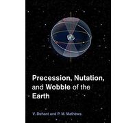 Precession, Nutation and Wobble of the Earth