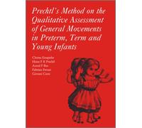 Prechtl's Method on the Qualitative Assessment of General Movements in Preterm, Term and Young Infants