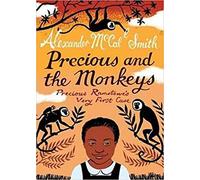 Precious and the Monkeys: Precious Ramotswe's Very First Case (Young Precious Ramotswe Mysteries)