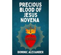 PRECIOUS BLOOD OF JESUS NOVENA: 9 (Catholic Saints Novena Prayer Books)