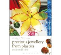 Precious Jewellery from Plastics: Methods and Techniques (Design and Make)