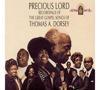 Precious Lord: The Great Gospel Songs of Thomas A. Dorsey