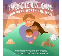 Precious One: You Were Worth The Wait