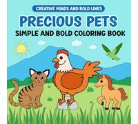 Precious Pets Simple and Bold Coloring Book: A Relaxing and Fun Coloring Book for Pet Lovers of All Ages (Creative Minds and Bold Lines series)
