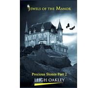 PRECIOUS STONES - PART 2: JEWELS OF THE MANOR