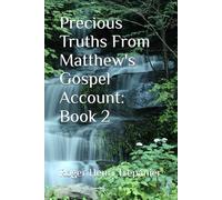 Precious Truths From Matthew's Gospel Account: Book 2