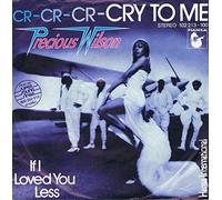 Precious Wilson - Cr-Cr-Cry To Me / If I Loved You Less [Vinyl Single 7'']