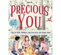 Precious YOU: Tales of Hope, Kindness and Positivity for Young Minds