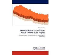 Precipitation Estimation with TRMM over Nepal: Evaluation and its Application on Hydrological Modeling