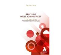 Précis de droit administratif à l'attention des professions notariales: À l'attention des professions notariales