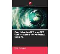 Precisão do GPS e o GPS com Sistema de Aumento Indiano