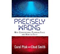 Precisely Wrong: Why Conventional Planning Systems Fail