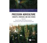 Precision Agriculture : Concepts, Strategies, and Case Studies