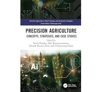 Precision Agriculture: Concepts, Strategies, and Case Studies (Nextgen Agriculture)