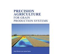 Precision Agriculture for Grain Production Systems