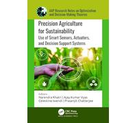 Precision Agriculture for Sustainability: Use of Smart Sensors, Actuators, and Decision Support Systems (AAP Research Notes on Optimization and Decision Making Theories)