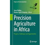 Precision Agriculture in Africa: Progress, Challenges and Opportunities (Progress in Precision Agriculture)