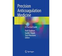 Precision Anticoagulation Medicine: A Practical Guide