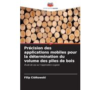 Précision des applications mobiles pour la détermination du volume des piles de bois: Étude de cas sur l'application Logsize