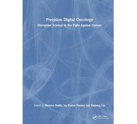 Precision Digital Oncology: Disruptive Science in the Fight Against Cancer