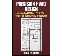 Precision HVAC Design: A Room-by-Room Calculation Guide for Residential Structures