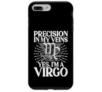 Precision in my Veins yes im a Virgo Case for iPhone 7 Plus/8 Plus