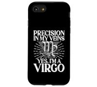 Precision in my Veins yes im a Virgo Case for iPhone SE (2020) / 7/8