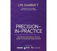 Precision-in-Practice: The Voices of Evidence-Proven System and School Improvement