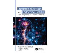 Precision Nutrition and Endocrine Health : From Pregnancy to Chronic Diseases