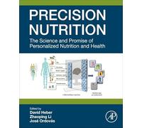 Precision Nutrition: The Science and Promise of Personalized Nutrition and Health