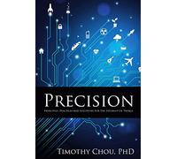 Precision: Principles, Practices and Solutions for the Internet of Things