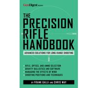 Precision Rifle Handbook : Advanced Solutions for Long-Range Shooting