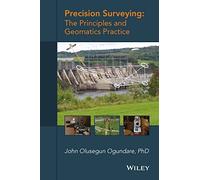 Precision Surveying: The Principles and Geomatics Practice