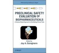Preclinical Safety Evaluation of Biopharmaceuticals: A Science-Based Approach to Facilitating Clinical Trials