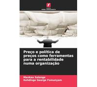 Preço e política de preços como ferramentas para a rentabilidade numa organização