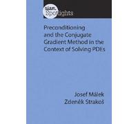 Preconditioning and the Conjugate Gradient Method in the Context of Solving PDEs