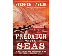 Predator of the Seas : A History of the Slaveship that Fought for Emancipation