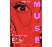 Predator & Prey: A Sapphic Horror Romance (MUSE: A Sapphic Horror Series)