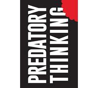 Predatory Thinking: A Masterclass in Out-thinking the Competition
