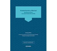 Predestinación y libertad: Escritos en torno a la controversia de auxiliis (Pensamiento Medieval y Renacentista)